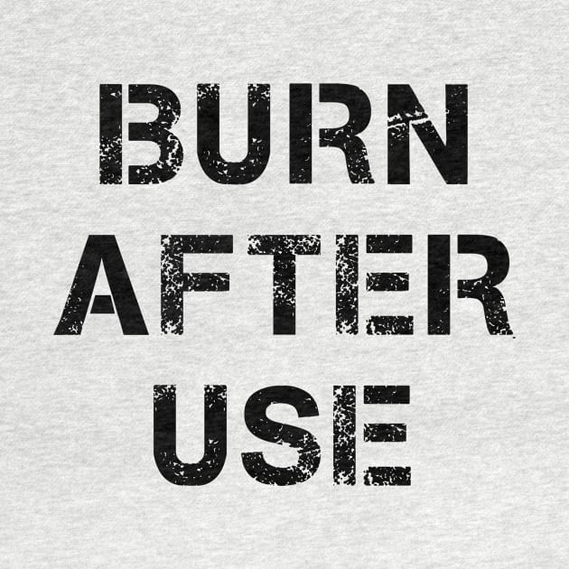 Burn after use by geekmethat